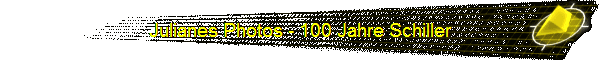 Julianes Photos - 100 Jahre Schiller